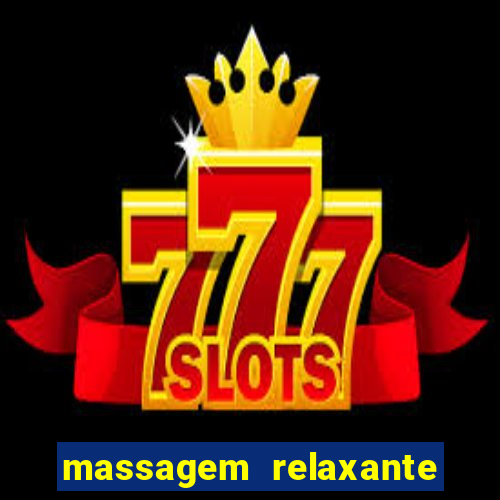 massagem relaxante em betim